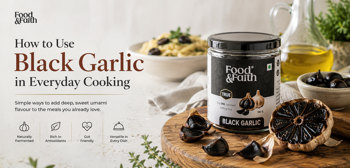 Food & Faith Black Garlic jar with black garlic cloves, showing how to use black garlic in everyday cooking 